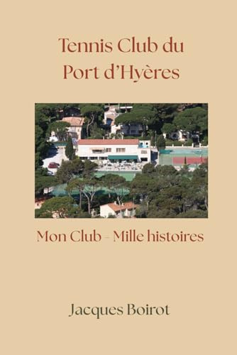 Tennis Club du Port d'Hyères: Mon Club - Mille histoires