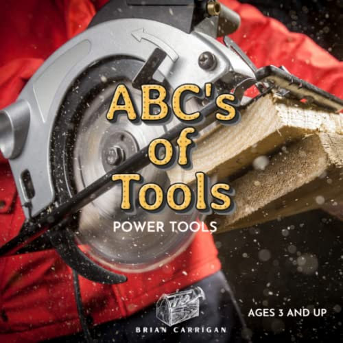 ABC's of Tools: Power Tools (Abc's of Tools For Kids)