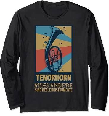 Tenorhorn Geschenk für Tenorhornisten - Tenorhorn Langarmshirt