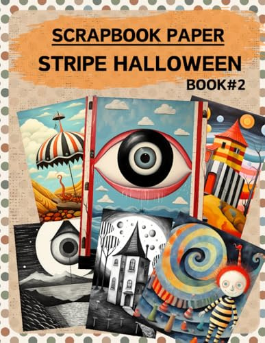 Stripe Halloween Scrapbook Paper Vol.2: High Quality Illustrations Of Peoples, For Scrapbooking, Ephemera, Collage Art, Mixed Media, Paper Crafts, and More.