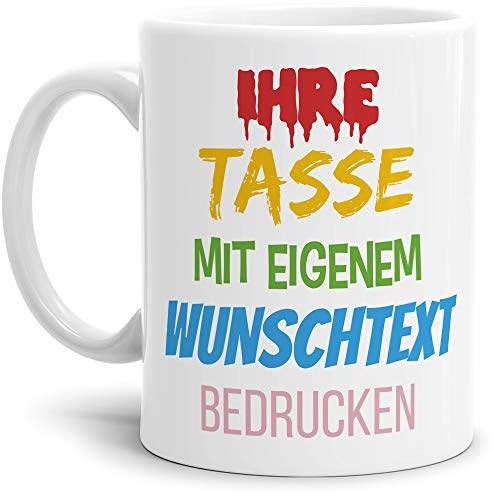 Tasse selbst gestalten/mit eigenem Text beschriften/Wunsch-Name/Spruch-Tasse/Weiß - Glanz/Motiv für Rechtshänder sichtbar