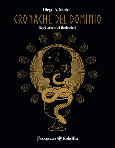 Cronache del Dominio: Dagli Atlanti ai Rothschild