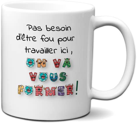 L'Esprit Des Anges Tasse-Mug Collègue Humour -Pas besoin d'être fou - Idée Cadeau Patron Travail Nouveau Job