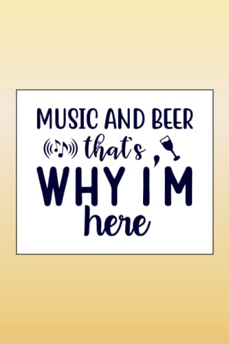 Music And Beer That's Why I'm Here: Festival Planner Bands Concerts Weekend Away Booking Information Diary Schedules for the Festival Season