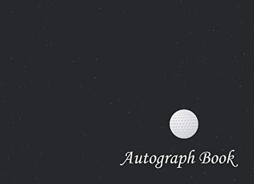 Golf Autograph Book: Golf Ball, Signatures Blank Scrapbook, Blank Unlined Memory Journal, Keepsake Memory Book, Celebrity Memorabilia Album Gift, Present for Sport Lovers