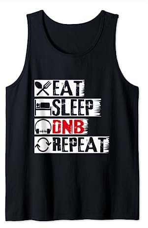 Eat Sleep DNB Repeat, Drum ´N´ Bass Rave Drum and Bass Tank Top