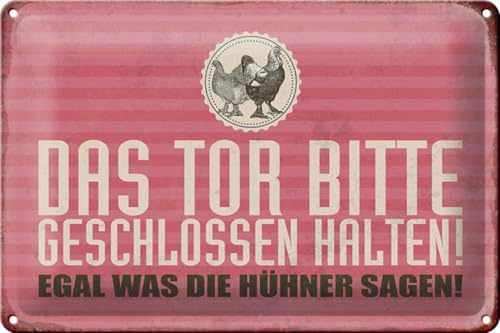 Blechschild 20x30cm gewölbt Tor zu egal was die Hühner sagen Spruch Schild
