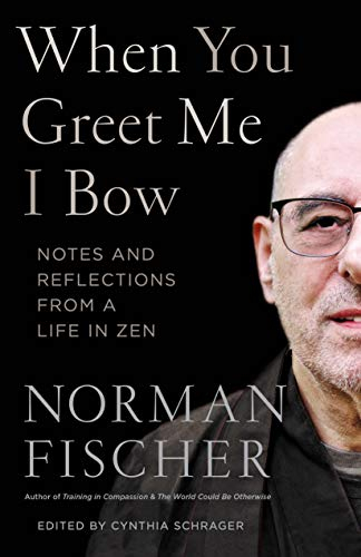 When You Greet Me I Bow: Notes and Reflections from a Life in Zen (English Edition)