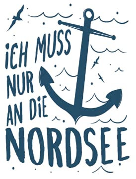 Ich muss nur an die Nordsee Notizbuch (liniert) Anker Segeln Hafen Meer