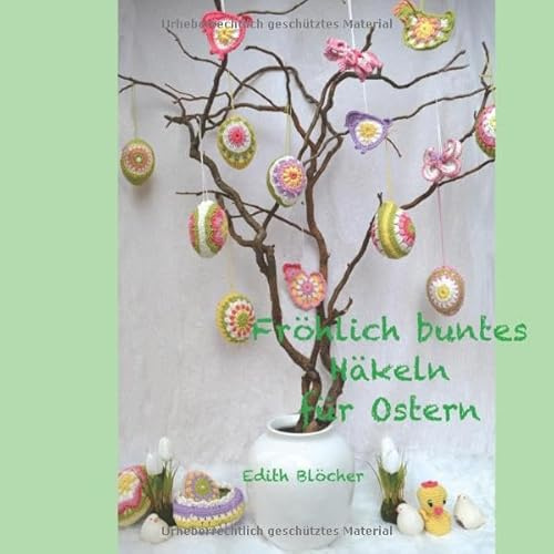 Fröhlich buntes Häkeln für Ostern