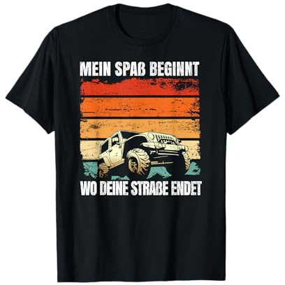 Mein Spaß Beginnt Wo Deine Straße Endet Offroad Spruch T-Shirt