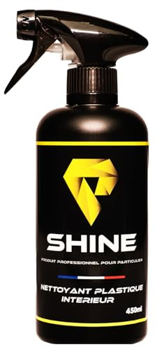 SHINE - Nettoyant Plastique intérieur - 450ml - pour Un intérieur Impeccable