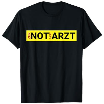 NOTARZT Zur Not Fast Arzt für Santitäter & Rettungssanitäter T-Shirt