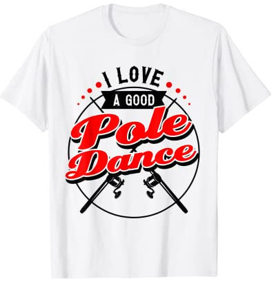 Lustiges Angelgeschenk Pole Dance Männer Ehemann Angler Papa T-Shirt
