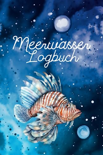 Meerwasser Logbuch: Aquaristik Tagebuch zum Notieren von Wasserwerten - Geschenk für Meerwasser Aquarianer