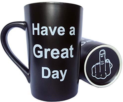 This Funny Christmas Gifts Coffee Mug Have a Great Day Ceramic Cup Black, Office and Birthday Gifts, 12 Oz