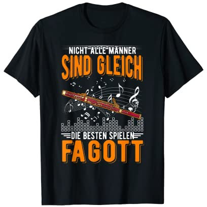 Fagott Mann Faggotist Fagott T-Shirt