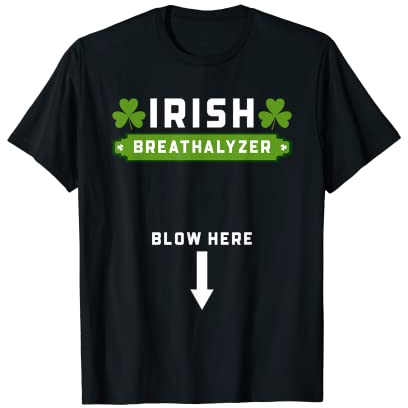 Irischer Alkoholtester Blow Here Lustiger St. Patrick's Day T-Shirt