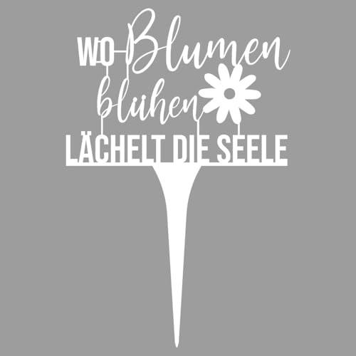 Illumino Blumenstecker Gartenstecker/Wo Blumen blühen, lächelt die Seele/Gartenpoesie Pflanzenstecker für Balkonkästen Terrassen Beet Dekostecker weiß pulverbeschichtet