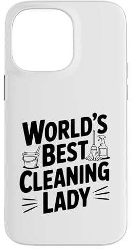 World's Best Cleaning Lady Quote for Housekeeper Case for iPhone 14 Pro Max