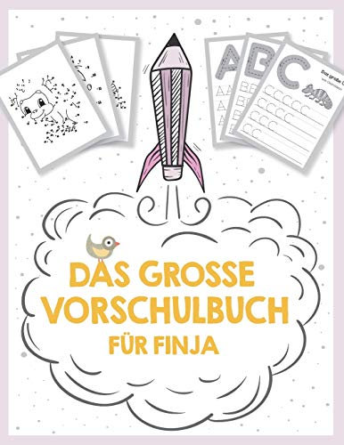 Das große Vorschulbuch für Finja, ab 5 Jahre, Schwungübungen, Buchstaben und Zahlen schreiben lernen, Malen nach Zahlen und Wortsuchrätsel für ... auf deinem personalisierten Kinder-Lernbuch