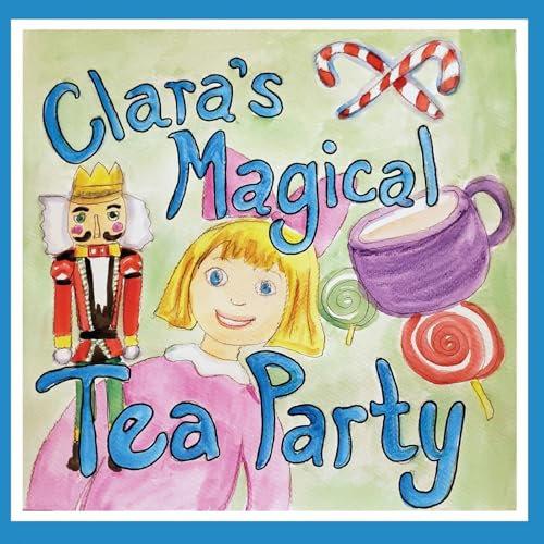 Clara's Magical Tea Party