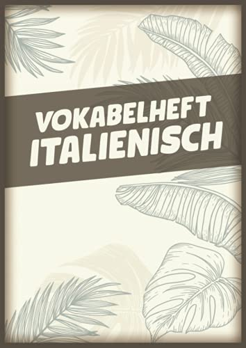 Vokabelheft Italienisch: Vokabelbuch Dreispaltig Din A4 I Vokabeln Lernen Für England Usa Australien I 110 Seiten Mit Inhaltsverzeichnis