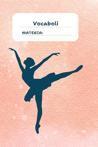 Quaderno per vocaboli a due colonne: per scrivere i vocaboli in lingua con traduzione - disegno ballerina classica