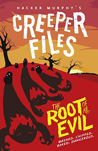 Creeper Files: The Root of all Evil (The Creeper Files)