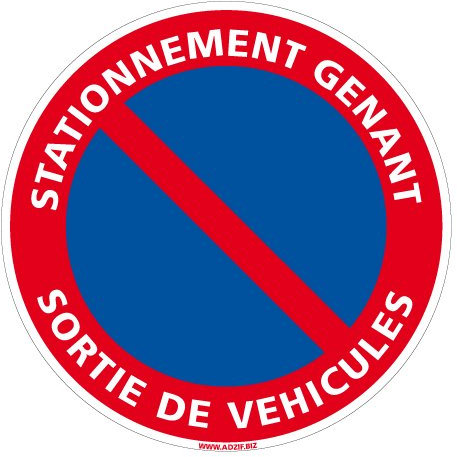 Panneau - Stationnement Gênant Sortie de Véhicules - Diamètre 250 mm - Plastique Rigide PVC 1 mm - Protection Anti-UV - Très Résistant en Extérieur