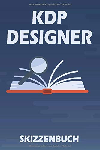 KDP Designer Skizzenbuch: Interior Design I Design Book I Book Cover Designers I Sketchbook I 200 Seiten I Buchdesign Vorlage für dein Merch Business