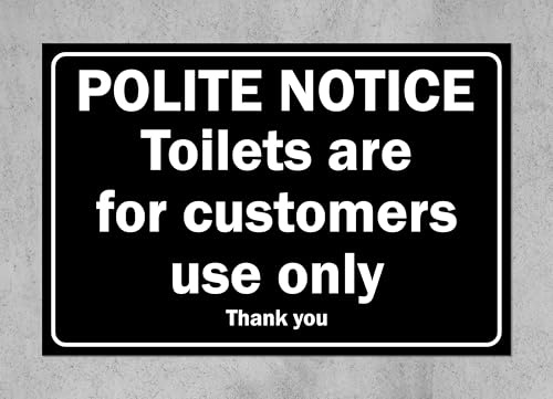 Toilets are for customers use only thank you sign - 1mm Plastic sign (200mm x 150mm)