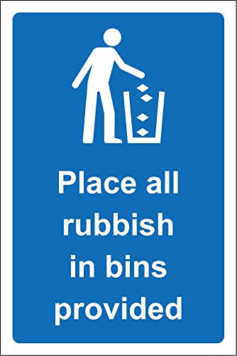 Place all rubbish in bins provided Safety sign - 1.2mm Rigid plastic 300mm x 200mm