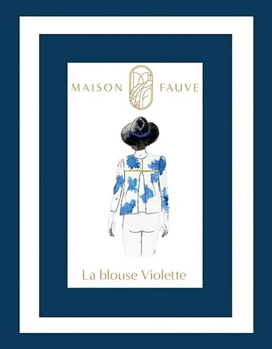 Maison Fauve sömnadsmönster Violette Blus Toppar 8 till 30