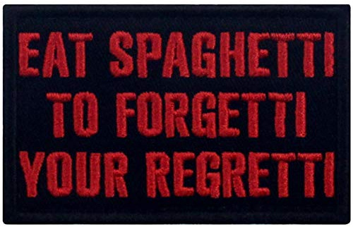 Eat Spaghetti to Forgetti Your Regretti patch broderad morale biker applikation fästande krok & ögla emblem, röd och svart