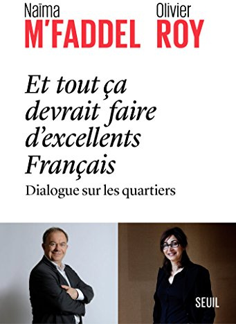 Et tout ça devrait faire d'excellents Français - dialogue sur les quartiers (SCIEN HUM (H.C))