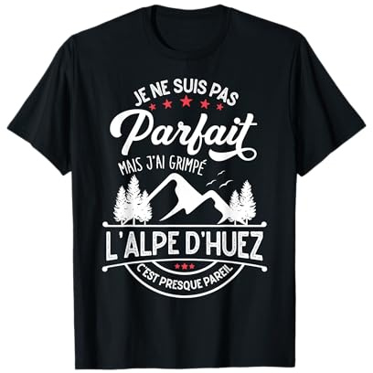 Ascencion De L'Alpe D'Huez Cadeau Cycliste Humour T-Shirt