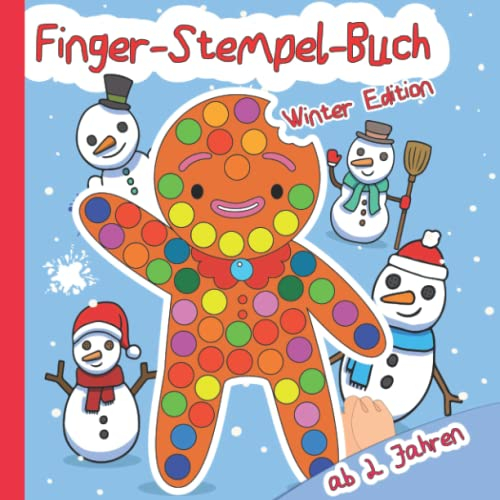 Fingerstempelbuch Weihnachten ab 2: Schneemann, Weihnachtsmann, Tannenbaum, Tiere Winter Edition - Fingerstempeln, Malen und Bastel: Das lustige ... und Mädchen - Fingerfarben Stempelbuch Ab 2