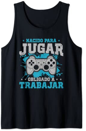 Hombre Juego Gamer Nacido Para Jugar Obligado A Trabajar Videojuego Camiseta sin Mangas