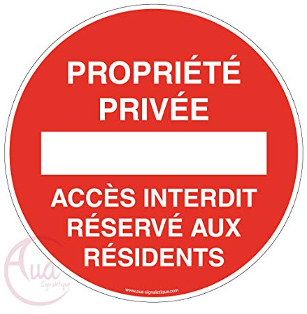 AUA SIGNALETIQUE - Panneau propriété privée accès interdit réservé aux résidents - Ø 230 mm, Aluminium Dibond 3mm