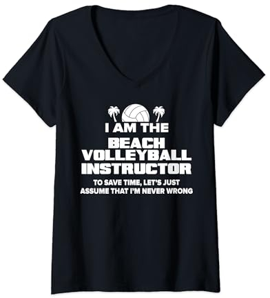 Damen Beachvolleyball-Lehrer-Grafik – I Am Never Wrong! T-Shirt mit V-Ausschnitt