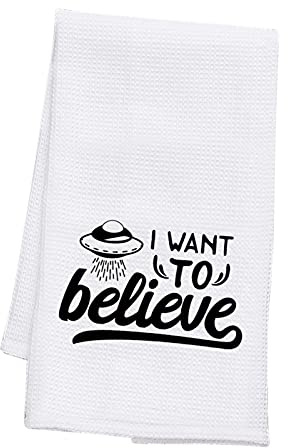 PLITI I Want to Believe Novelty Küchentücher mit Sprüchen, Mehlsack, Baumwolle, Handtuch, Geschirrtuch, Geschirrtuch (Want Believe towelU)