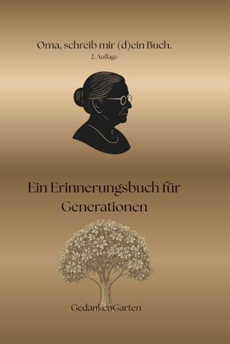 Oma schreib mir dein Buch: Ein Erinnerungsbuch für Generationen (Doppelbuch für Oma & Opa in einer Sonderversion 2Auflage - 3. Generationen-Buch, Band 1)