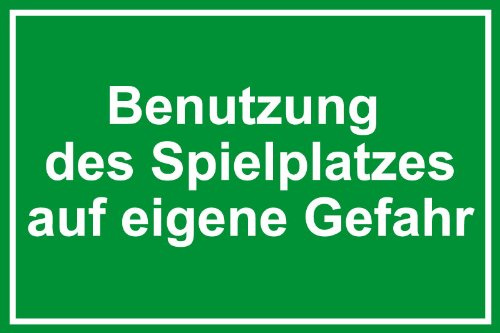 Spielplatzschild - Benutzung des Spielplatzes auf eigene Gefahr - Folie Selbstklebend - 40 x 60 cm