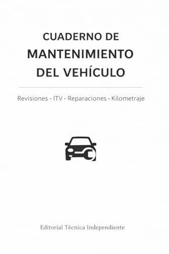 CUADERNO DE MANTENIMIENTO DEL VEHÍCULO: Control de revisiones, reparaciones, gastos y observaciones