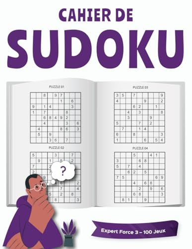 Cahier de Sudoku Expert Force 3 – 100 Jeux: Défis Relevés pour Joueurs Confirmés