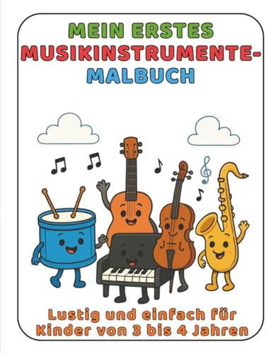Mein Erstes Malbuch – Musikinstrumente: Lustig und einfach für Kinder von 3 bis 4 Jahren