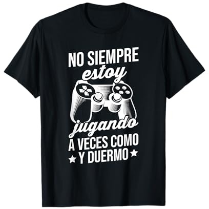 No Siempre Estoy Jugando A Veces Como Y Duermo Juego Camiseta