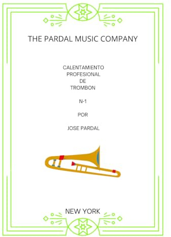 CALENTAMIENTO PROFESIONAL DE TROMBON N-1 POR JOSE PARDAL: NEW YORK