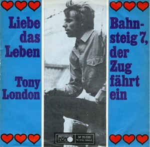 Tony London: Bahnsteig 7, Der Zug Fährt Ein [Vinyl]